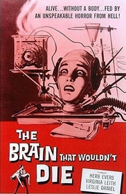 Brain That Wouldn't Die poster Brain That Wouldn't Die poster