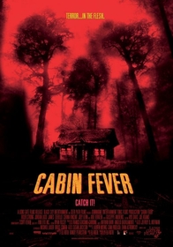 Cabin Fever poster Cabin Fever poster