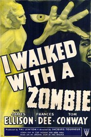 I Walked with a Zombie poster I Walked with a Zombie poster